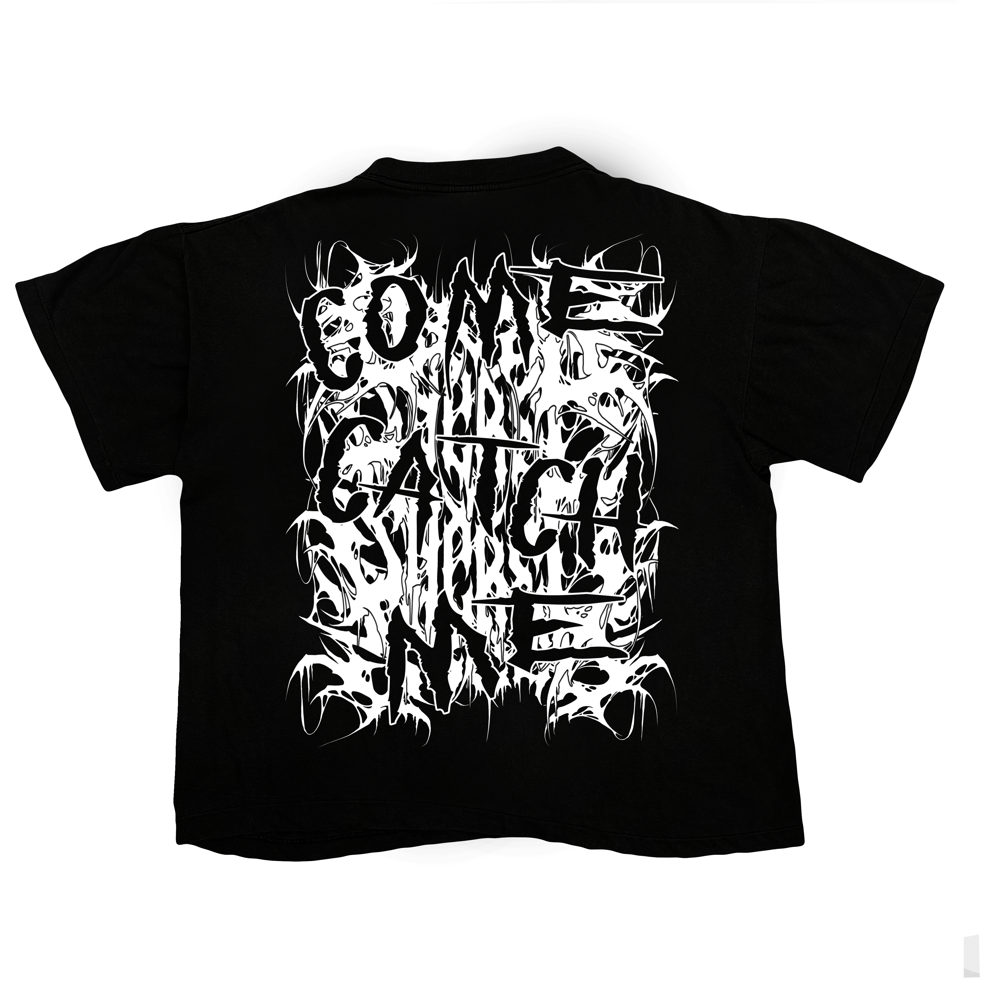 "COME CATCH ME" TEE